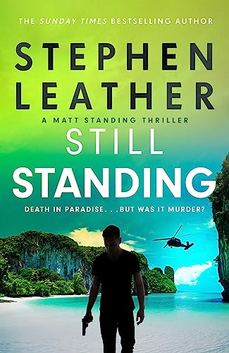 Still Standing: The third Matt Standing thriller from the bestselling author of the Spider Shepherd series (Matt Standing Thrillers) von Hodder & Stoughton