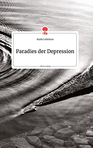 Paradies der Depression. Life is a Story - story.one von story.one publishing