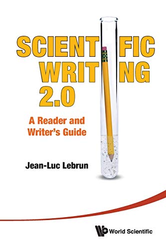 Scientific Writing 2.0: A Reader and Writer's Guide von World Scientific Publishing Company