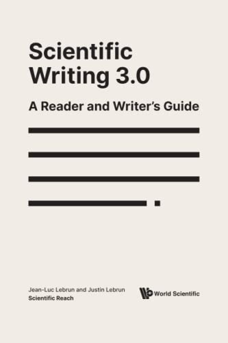 Scientific Writing 3.0: A Reader And Writer's Guide von Scientific Publishing