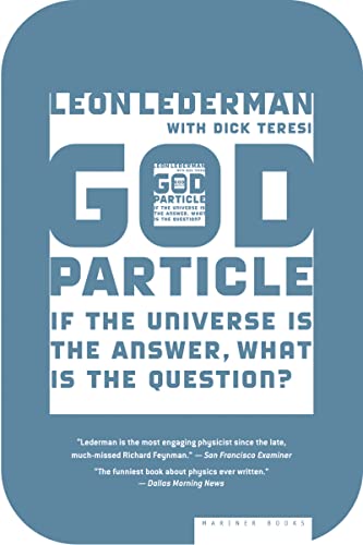 The God Particle: If the Universe Is the Answer, What Is the Question? von Mariner