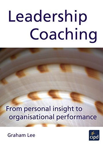 Leadership Coaching: From Personal Insight to Organisational Performance (UK Professional Business Management / Business) von Cipd - Kogan Page