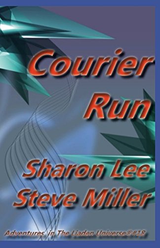 Courier Run (Adventures in the Liaden Universe ®, Band 18)