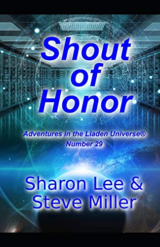 Shout of Honor (Adventures in the Liaden Universe ®, Band 29)
