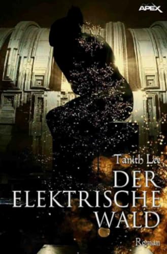 DER ELEKTRISCHE WALD: Der Science-Fiction-Klassiker! von epubli