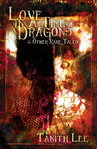 Love in a Time of Dragons: and Other Rare Tales von Immanion Press/Magalithica Books
