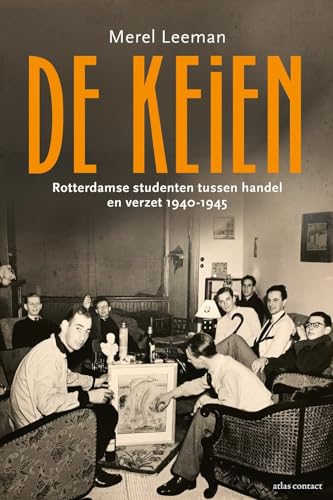 De Keien: Rotterdams studenten tussen handel en verzet (1940 - 1945) von Atlas Contact