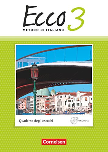 Ecco - Italienisch für Gymnasien - Italienisch als 3. Fremdsprache - Ausgabe 2015 - Band 3: Arbeitsheft mit CD