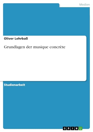 Grundlagen der musique concrète