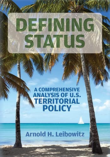 Defining Status: A Comprehensive Analysis Of U.S. Territorial Policy