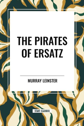 The Pirates of Ersatz von Start Classics