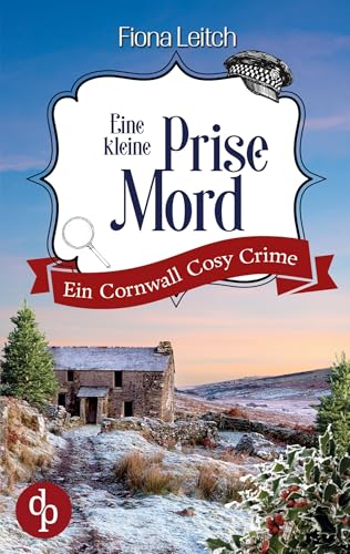 Eine kleine Prise Mord: Ein Cornwall Cosy Crime von dp Verlag