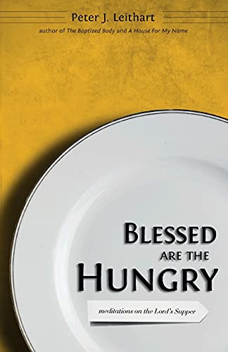 Blessed Are the Hungry: Meditations on the Lord's Supper: Meditations on the Lord's Supper