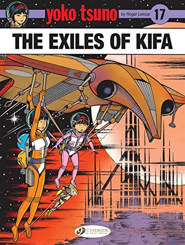 The Exiles of Kifa (Yoko Tsuno, 17) von Cinebook Ltd