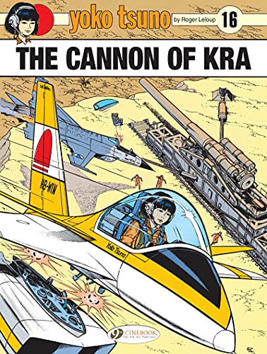 Yoko Tsuno 16: The Cannon of KRA von Cinebook Ltd