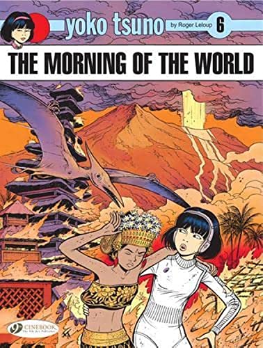 Yoko Tsuno Vol. 6: the Morning of the World: Volume 6 von Cinebook Ltd