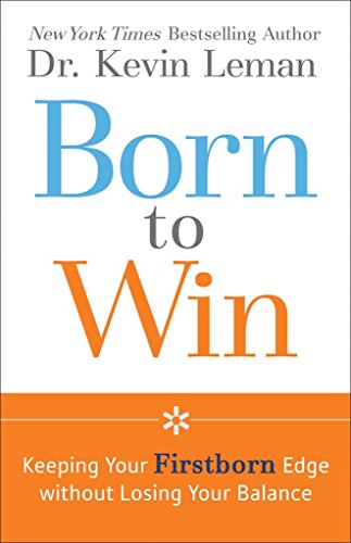 Born to Win: Keeping Your Firstborn Edge without Losing Your Balance von Revell