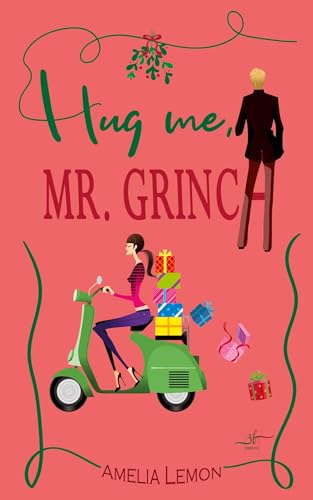 Hug me, Mr. Grinch: Romantische Komödie von Zeilenfluss