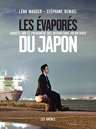 Les Evaporés du Japon: Enquête sur le phénomène des disparitions volontaires von ARENES