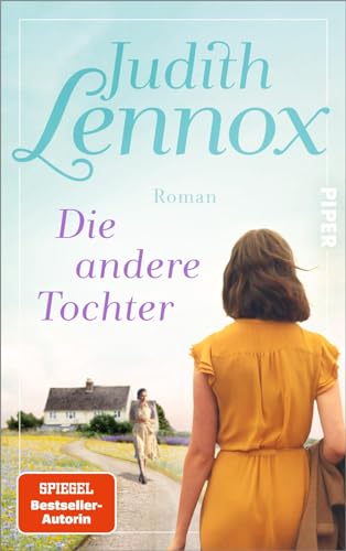 Die andere Tochter: Roman | Die neue große Familiengeschichte der SPIEGEL-Bestsellerautorin von »Meine ferne Schwester« von Piper