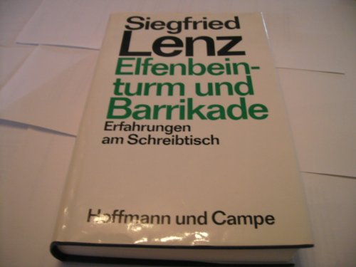 Elfenbeinturm und Barrikade. Schriftsteller zwischen Literatur und Politik: Erfahrungen am Schreibtisch