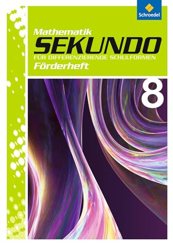 Sekundo: Mathematik für differenzierende Schulformen - Ausgabe 2009: Förderheft 8 (Sekundo - Mathematik für differenzierende Schulformen: Ausgabe 2009 - Arbeitshefte und Fördermaterial 7 -10)