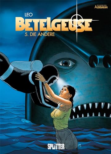 Betelgeuse. Band 5: Die Andere von Splitter Verlag