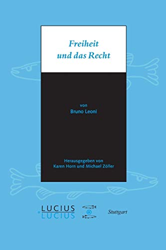 Freiheit und das Recht von Lucius + Lucius