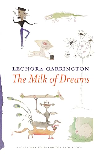 The Milk of Dreams (New York Review Children's Collection) von NYR Children's Collection
