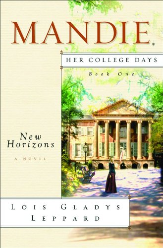 New Horizons (Mandie: Her College Days, Band 1)