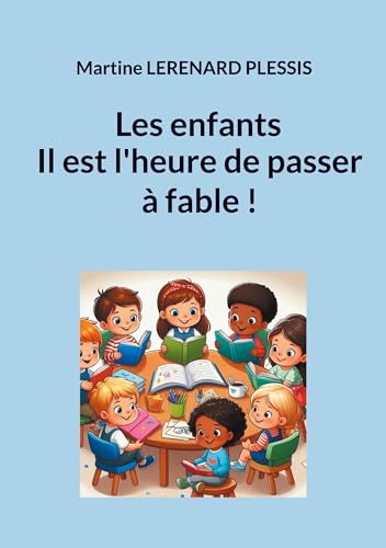 Les enfants il est l'heure de passer à fable ! von BoD – Books on Demand – Frankreich