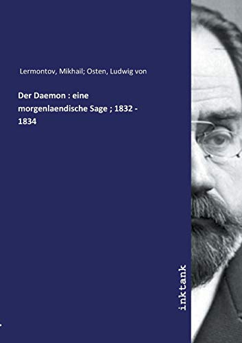 Der Daemon : eine morgenlaendische Sage ; 1832 - 1834 von Inktank