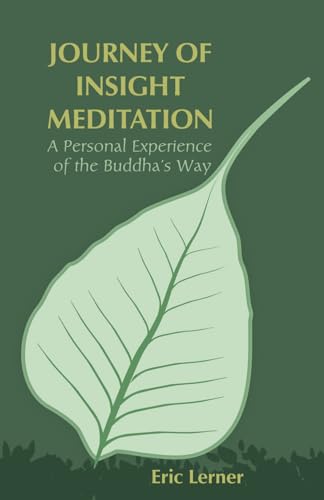 Journey of Insight Meditation: A Personal Experience of the Buddha’s Way von Pariyatti Press