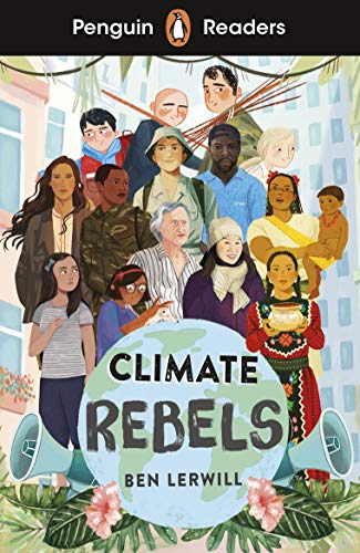 Penguin Readers Level 2: Climate Rebels (ELT Graded Reader) von Penguin