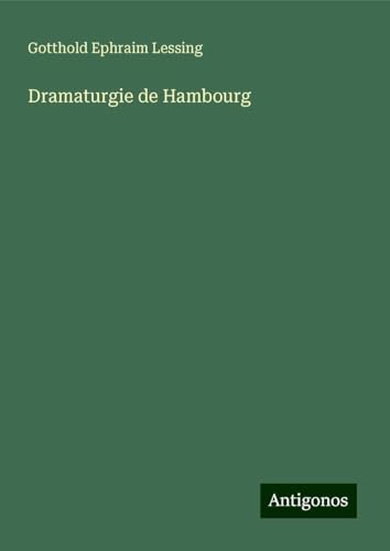 Dramaturgie de Hambourg von Antigonos Verlag