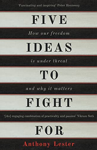 Five Ideas to Fight For: How Our Freedom is Under Threat and Why it Matters von Oneworld Publications