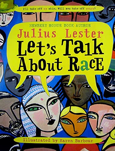 Let's Talk About Race: Child Magazine Best Book, New York Public Library's "One Hundred Titles for Reading and Sharing"