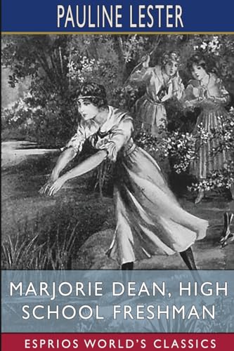 Marjorie Dean, High School Freshman (Esprios Classics) von Blurb