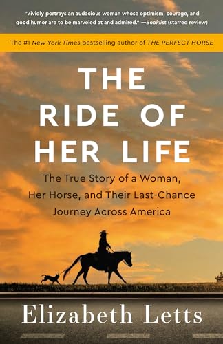 The Ride of Her Life: The True Story of a Woman, Her Horse, and Their Last-Chance Journey Across America von Random House Publishing Group