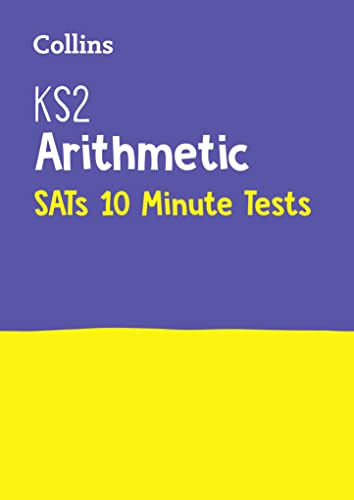 Letts KS2 SATs — KS2 MATHS ARITHMETIC SATS 10-MINUTE TESTS: For the 2024 Tests (Collins KS2 SATs Practice) von Education