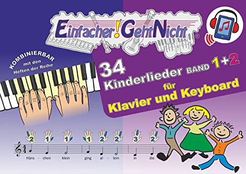 Einfacher!-Geht-Nicht: 34 Kinderlieder BAND 1+2 für Klavier und Keyboard (+Play-Along-Streaming) | LeuWa: Das besondere Notenheft für Anfänger von LeuWa Verlag