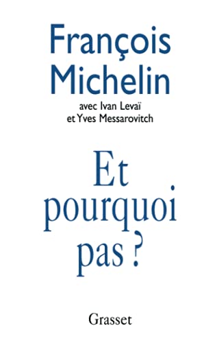 Et pourquoi pas ? Entretien avec François Michelin