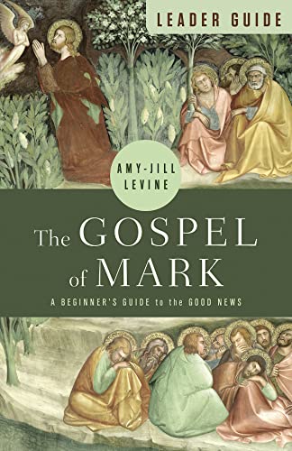 The Gospel of Mark: A Beginner's Guide to the Good News von Abingdon Press