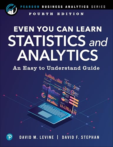 Even You Can Learn Statistics and Analytics: An Easy to Understand Guide (Business Analytics) von Addison Wesley