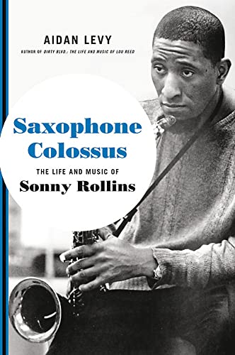 Saxophone Colossus: The Life and Music of Sonny Rollins von Da Capo Press