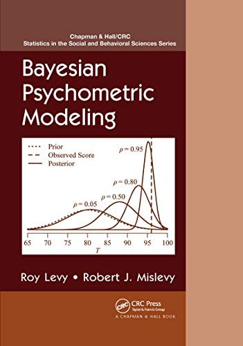 Bayesian Psychometric Modeling (Chapman & Hall/CRC Statistics in the Social and Behavioral S)