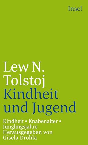 Kindheit. Knabenalter. Jünglingsjahre (insel taschenbuch)