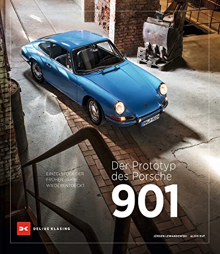 Der Prototyp des Porsche 901: Einzelstück der frühen Jahre wiederentdeckt von Delius Klasing Verlag