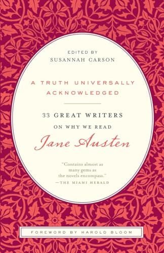 A Truth Universally Acknowledged: 33 Great Writers on Why We Read Jane Austen von Random House Trade Paperbacks