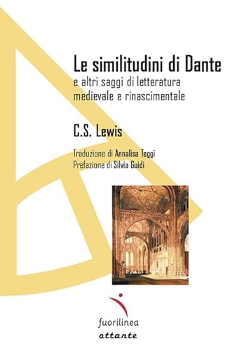 Le similitudini di Dante. E altri saggi di letteratura medievale e rinascimentale (Ottante) von Fuorilinea